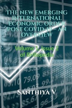 portada The New Emerging International Economic Order Post Covid-19 - An Overview (en Inglés)