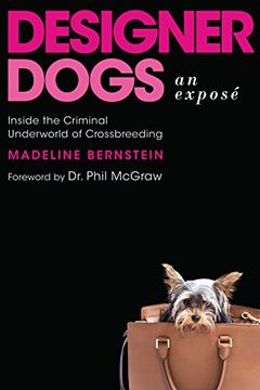 portada Designer Dogs: An Exposé: Inside the Criminal Underworld of Crossbreeding (en Inglés)