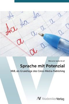 portada Sprache mit Potenzial: XML als Grundlage des Cross-Media-Publishing