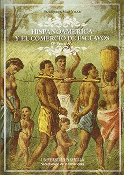 portada Hispanoamérica y el comercio de esclavos (2ª ed.) (Serie Historia y Geografía)