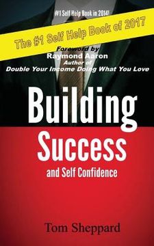 portada Building Success and Self Confidence: The Ultimate Guide to Success and Self Confidence (in English)