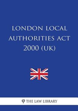 portada London Local Authorities Act 2000 (UK) (en Inglés)