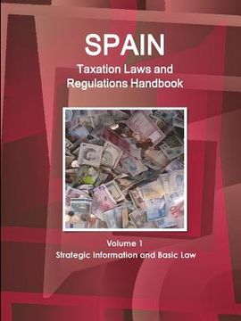 portada Spain Taxation Laws and Regulations Handbook Volume 1 Strategic Information and Basic Law (en Inglés)