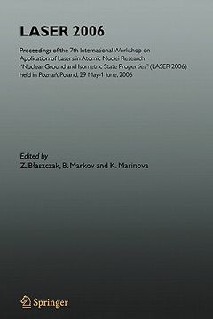 portada laser 2006: proceedings of the 7th international workshop on application of lasers in atomic nuclei research "nuclear ground and i (in English)