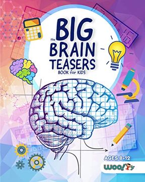 portada The big Brain Teasers Book for Kids: Logic Puzzles, Hidden Pictures, Math Games, and More Brain Teasers for Kids (Find Hidden Pictures, Math Brain Teasers, Brain Teaser Puzzle Games) (Woo! Jr. ) (en Inglés)