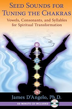portada Seed Sounds for Tuning the Chakras: Vowels, Consonants, and Syllables for Spiritual Transformation 