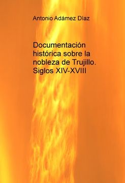 portada Documentación Histórica Sobre la Nobleza de Trujillo. Siglos Xiv-Xviii