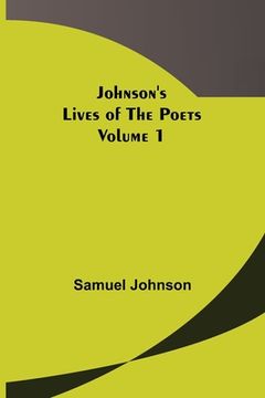 portada Johnson's Lives of the Poets - Volume 1 (in English)