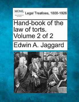 portada hand-book of the law of torts. volume 2 of 2 (en Inglés)