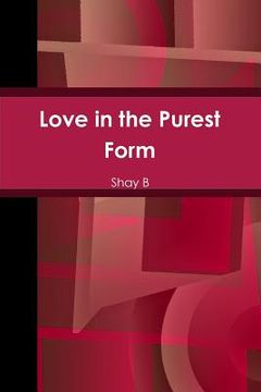 portada Love in the Purest Form (en Inglés)