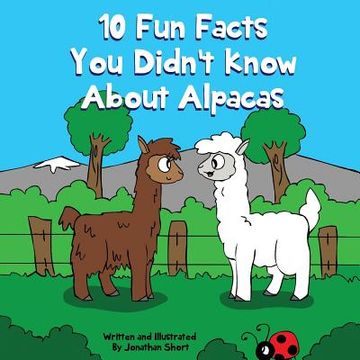 portada 10 Fun Facts You Didn't Know About Alpacas: Amazing Alpaca Facts (en Inglés)
