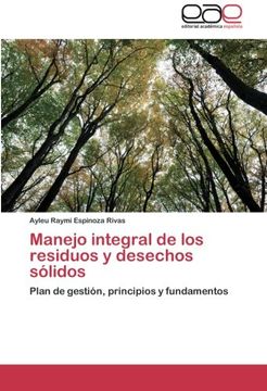 portada Manejo Integral de los Residuos y Desechos Sólidos: Plan de Gestión, Principios y Fundamentos (in Spanish)