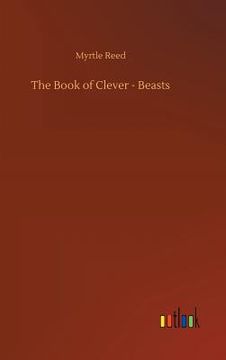 portada The Book of Clever - Beasts (en Inglés)