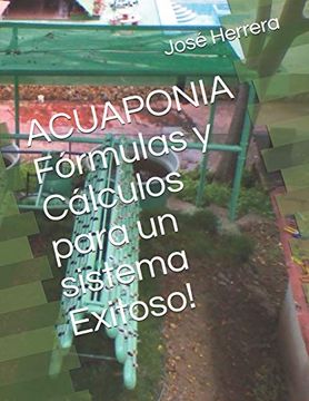 portada Acuaponia Fórmulas y Cálculos Para un Sistema Exitoso! (in Spanish)