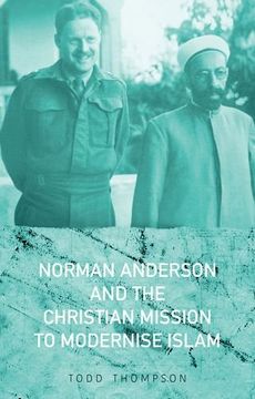 portada Norman Anderson and the Christian Mission to Modernize Islam