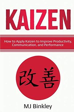 portada Kaizen: How to Apply Kaizen to Improve Productivity, Communication, and Performance 