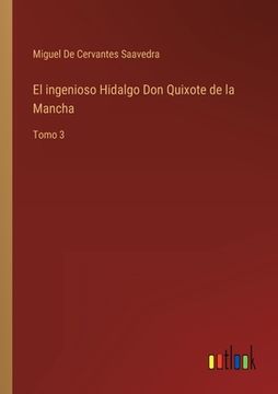 portada El ingenioso Hidalgo Don Quixote de la Mancha: Tomo 3