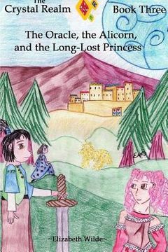 portada The Oracle, the Alicorn, and the Long-Lost Princess (en Inglés)