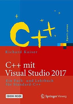 portada C++ mit Visual Studio 2017: Ein Fach- und Lehrbuch für Standard-C++ (en Alemán)