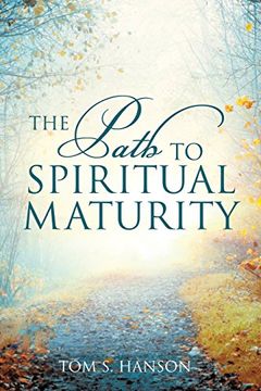 portada The Path to Spiritual Maturity (en Inglés)