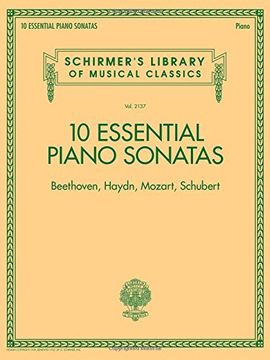 portada 10 Essential Piano Sonatas - Beethoven, Haydn, Mozart, Schubert: Schirmer's Library of Musical Classics - Volume 2137 (en Inglés)