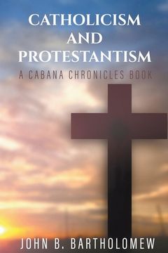portada Catholicism and Protestantism (en Inglés)