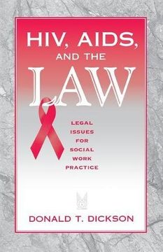 portada Hiv, Aids, and the Law: Legal Issues for Social Work, Practice, and Policy (Modern Applications of Social Work Series) (en Inglés)