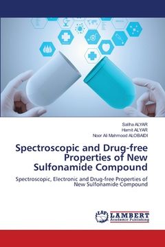 portada Spectroscopic and Drug-free Properties of New Sulfonamide Compound