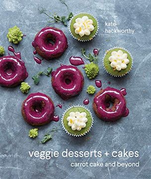 portada Veggie Desserts + Cakes: Carrot Cake and Beyond 