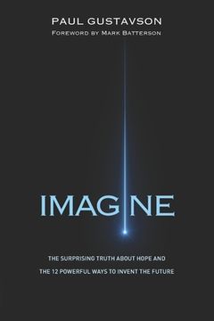 portada Imagine: The Surprising Truth about Hope and The 12 Powerful Ways to Invent the Future