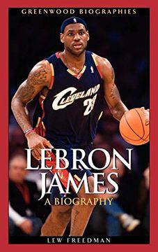 portada Lebron James: A Biography (Greenwood Biographies) (en Inglés)