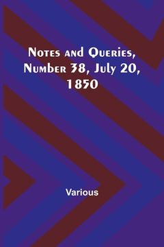 portada Notes and Queries, Number 38, July 20, 1850 (en Inglés)
