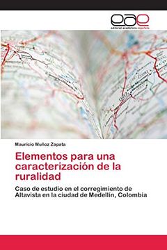 portada Elementos Para una Caracterización de la Ruralidad: Caso de Estudio en el Corregimiento de Altavista en la Ciudad de Medellín, Colombia