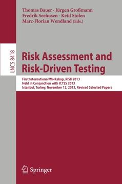 portada Risk Assessment and Risk-Driven Testing: First International Workshop, RISK 2013, Held in Conjunction with ICTSS 2013, Istanbul, Turkey, November 12, ... Papers (Lecture Notes in Computer Science)