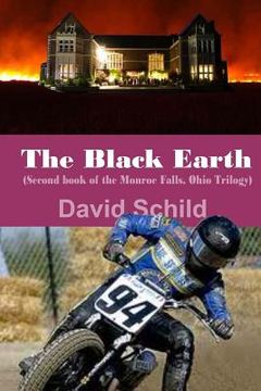 portada The Black Earth(Second book of the Monroe Falls Ohio trilogy): Monroe Falls, Ohio (in English)