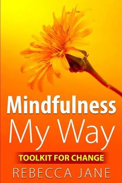 portada Mindfulness My Way: Toolkit for change (en Inglés)