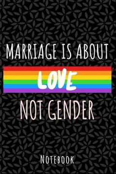 portada Marriage is about love not gender: a5 notebook, dotted, dot grid 120 pages (en Inglés)