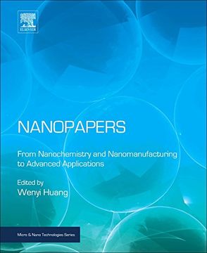 portada Nanopapers: From Nanochemistry and Nanomanufacturing to Advanced Applications (Micro and Nano Technologies)
