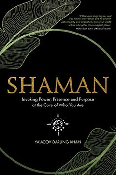 portada Shaman: Invoking Power, Presence and Purpose at the Core of who you are 