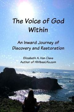 portada The Voice of God Within: An Inward Journey of Discovery and Restoration (en Inglés)