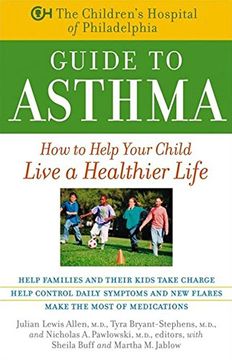 portada The Children's Hospital of Philadelphia Guide to Asthma: How to Help Your Child Live a Healthier Life (in English)