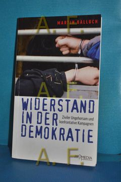 portada Widerstand in der Demokratie: Ziviler Ungehorsam und Konfrontative Kampagnen. (in German)