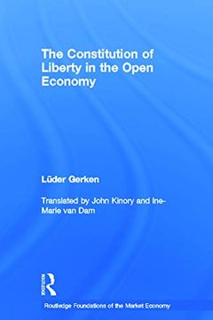 portada The Constitution of Liberty in the Open Economy (Routledge Foundations of the Market Economy) (in English)