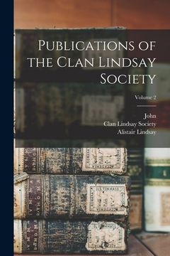 portada Publications of the Clan Lindsay Society; Volume 2 (en Inglés)