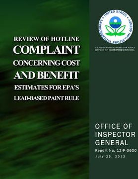 portada Review of Hotline Complaint Concerning Cost and Benefit Estimates for EPA's Lead-Based Paint Rule (en Inglés)