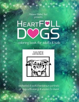 portada HeartFULL Dogs Coloring Book for Adults and Kids: An Enchanted Pets Coloring Book of Dogs for Adults and Kids! (en Inglés)