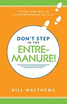 portada Don't Step in the Entremanure! Tiptoe Your way to Entrepreneurial Success (in English)