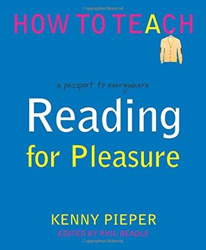 portada Reading for Pleasure: A Passport to Everywhere (Phil Beadle's how to Teach Series) (en Inglés)