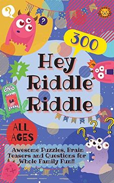 portada Hey Riddle Riddle: 300 Awesome Puzzles, Brain Teasers and Questions for Whole Family fun (en Inglés)