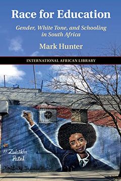 portada Race for Education: Gender, White Tone, and Schooling in South Africa (The International African Library) (in English)